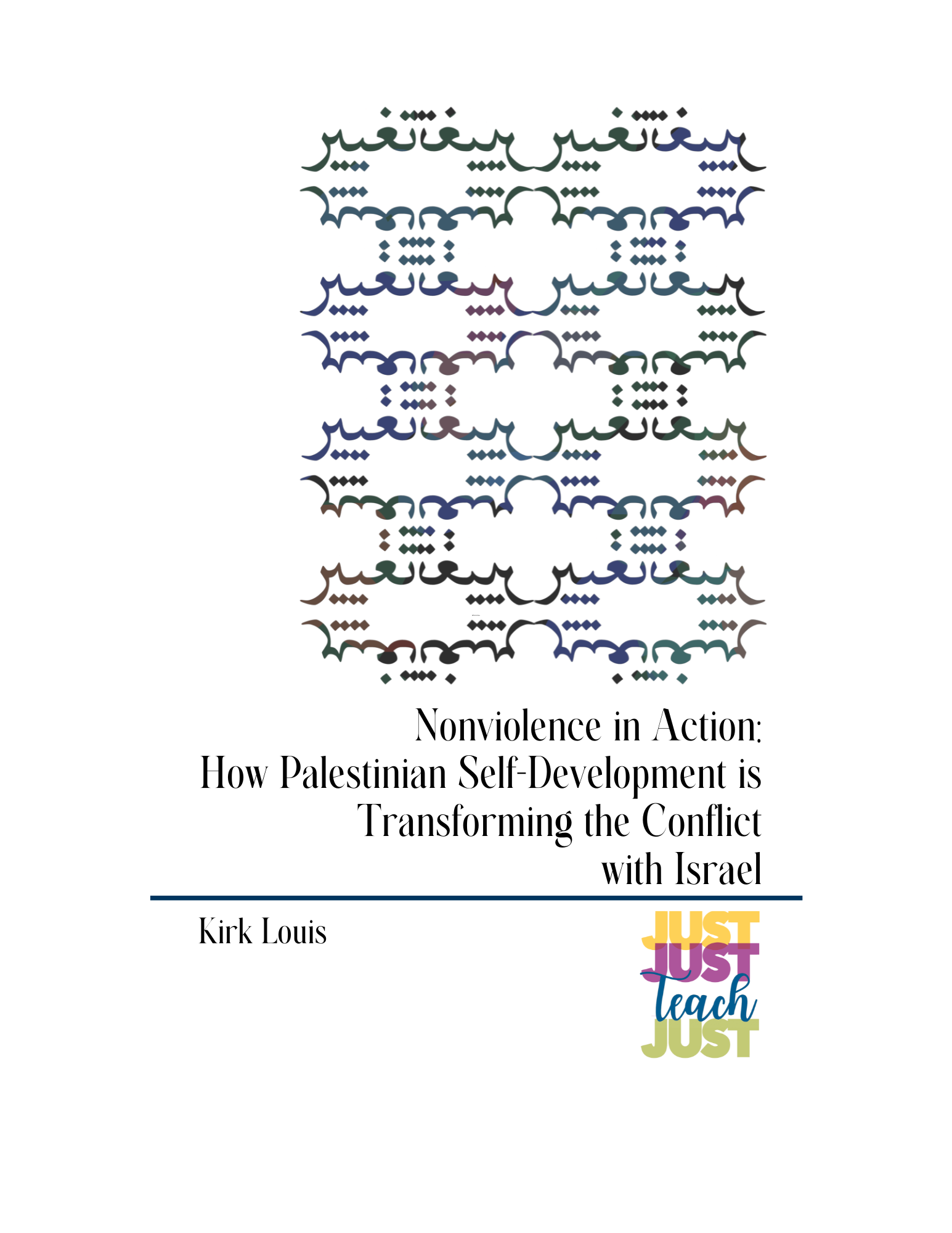 Non-Violence in Action: How Palestinian Self-Development is Transforming Conflict with Israel