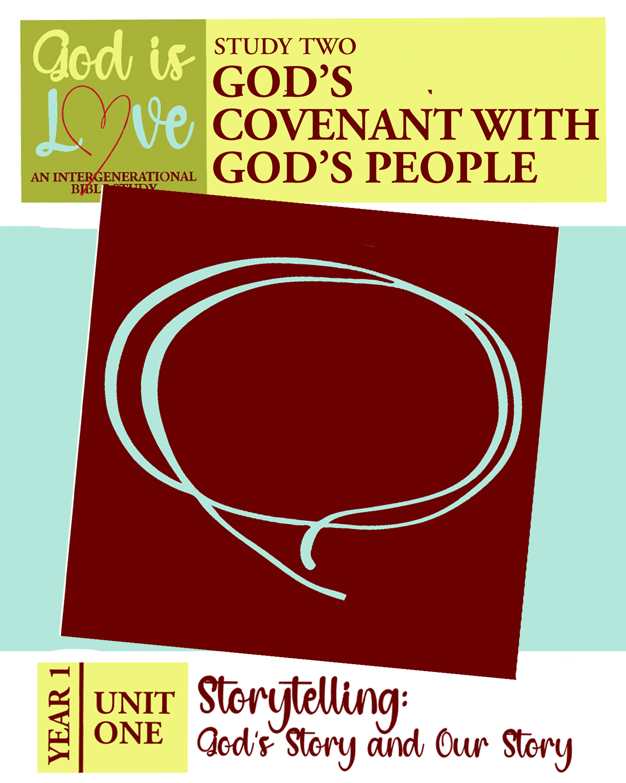 God’s Covenant with God’s People – God is Love Year 1, Unit 1, Study 2