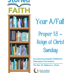 Storied Faith Year A - Fall (Proper 18 to Reign of Christ Sunday)